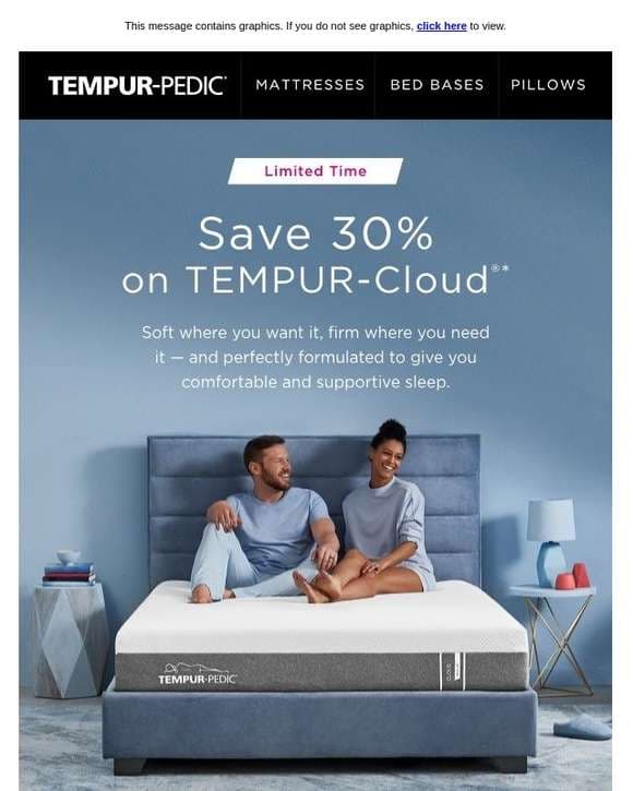 Limited Time — Save up to $1,000 on TEMPUR-Cloud® Mattresses