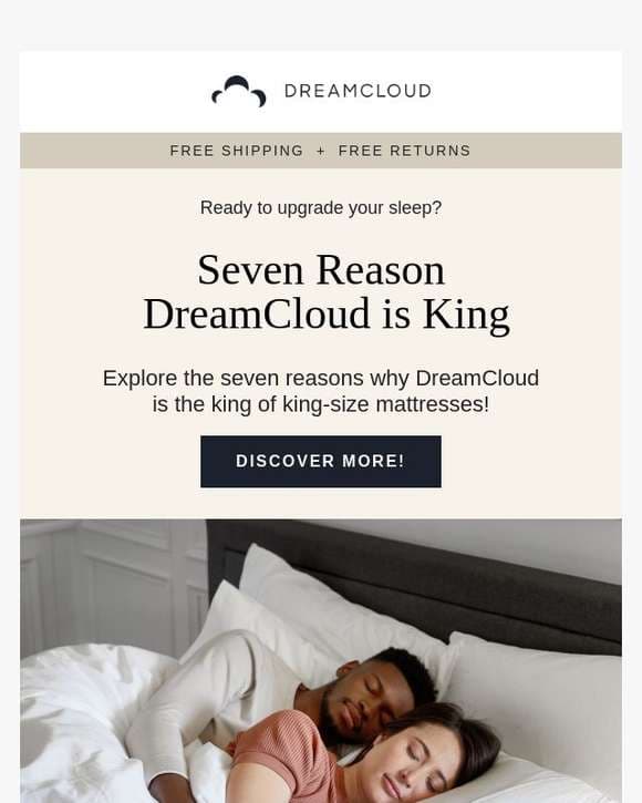 👑  King-Sized comfort! Get up to 50% off on DreamCloud's King  Mattresses—Sleep  like royalty!"