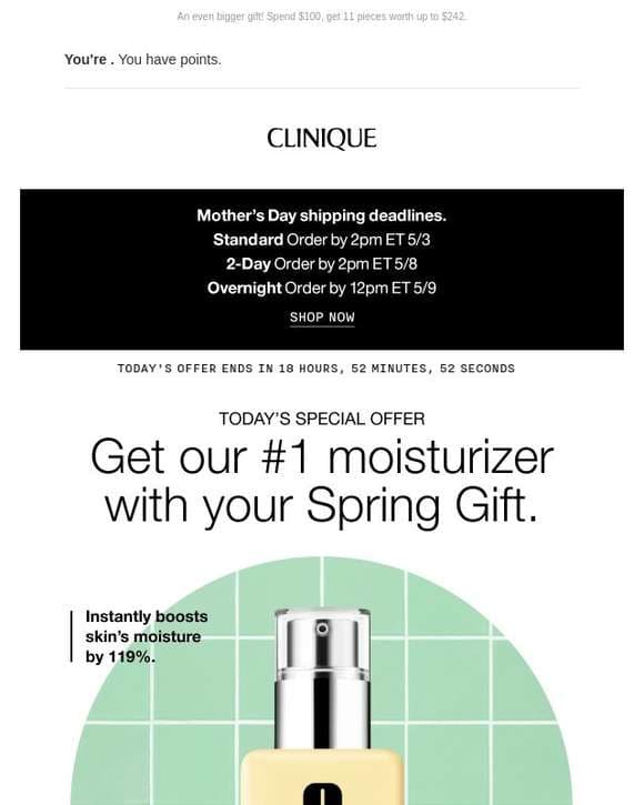 TODAY ONLY! Get our #1 moisturizer with your Spring Gift.