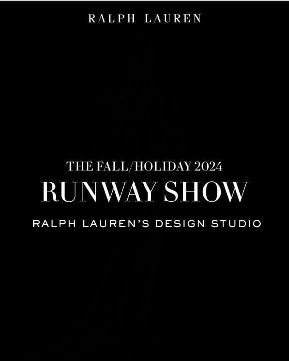 Watch Now: The Fall/Holiday 2024 Runway Show