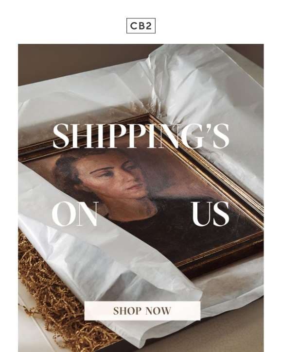 SHIPPING'S ON US