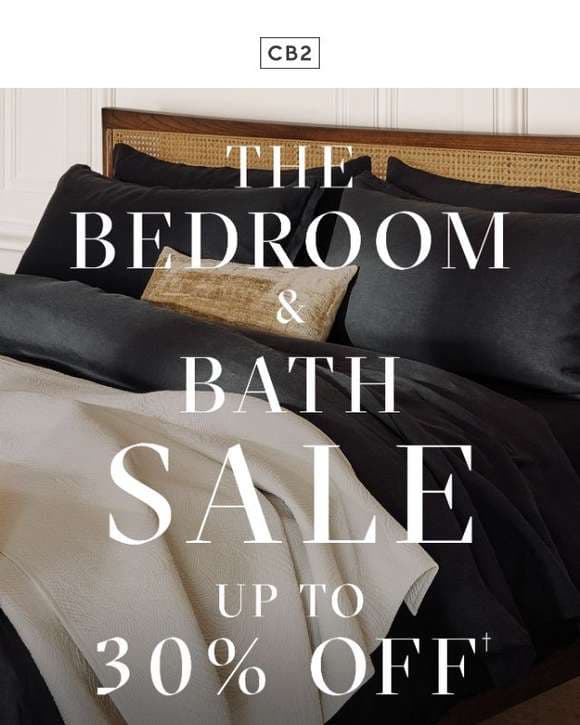 THE BEDROOM & BATH SALE STARTS NOW